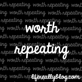worth_repeating